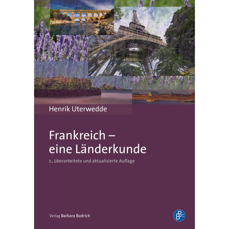 Frankreich - Eine Länderkunde - Henrik Uterwedde, Kartoniert (TB) von Verlag Barbara Budrich