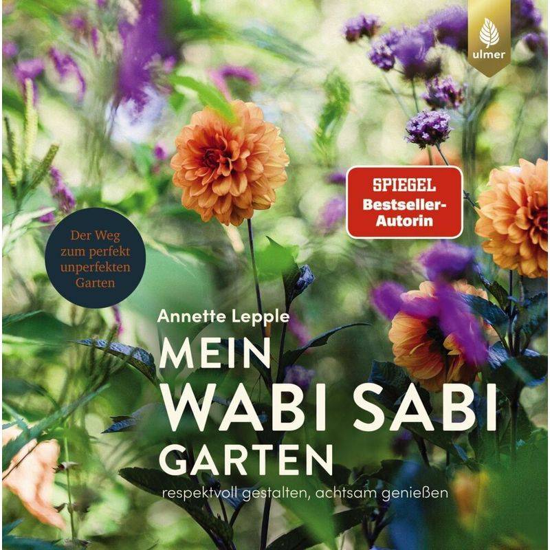 Mein Wabi Sabi-Garten - Annette Lepple, Kartoniert (TB) von Verlag Eugen Ulmer