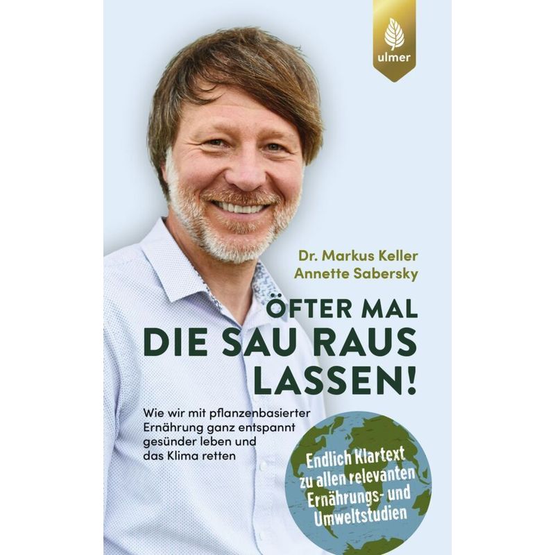 Öfter Mal Die Sau Rauslassen - Markus Keller, Annette Sabersky, Gebunden von Verlag Eugen Ulmer