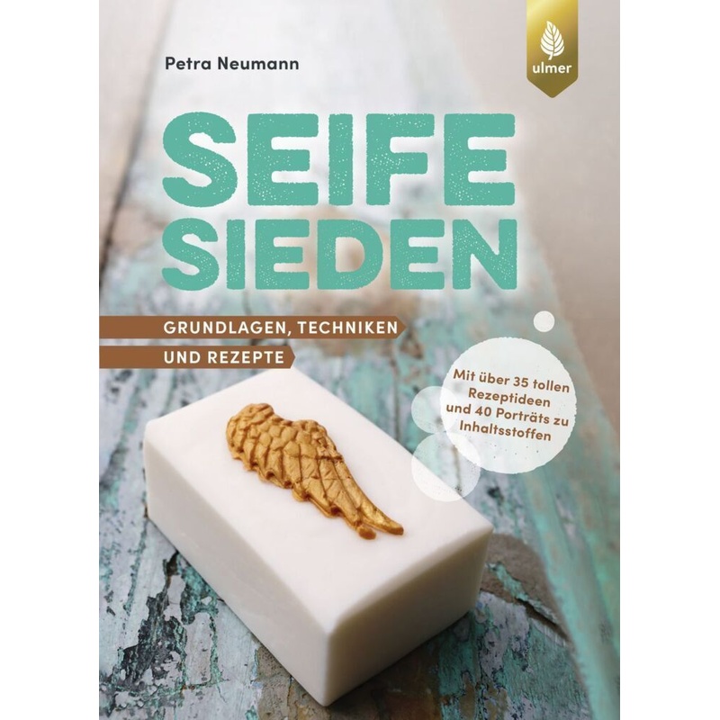 Seife Sieden - Petra Neumann, Gebunden von Verlag Eugen Ulmer