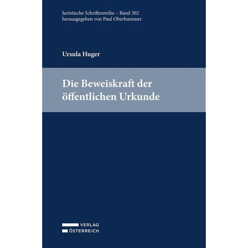 Die Beweiskraft Der Öffentlichen Urkunde - Ursula Huger, Taschenbuch von Verlag Österreich