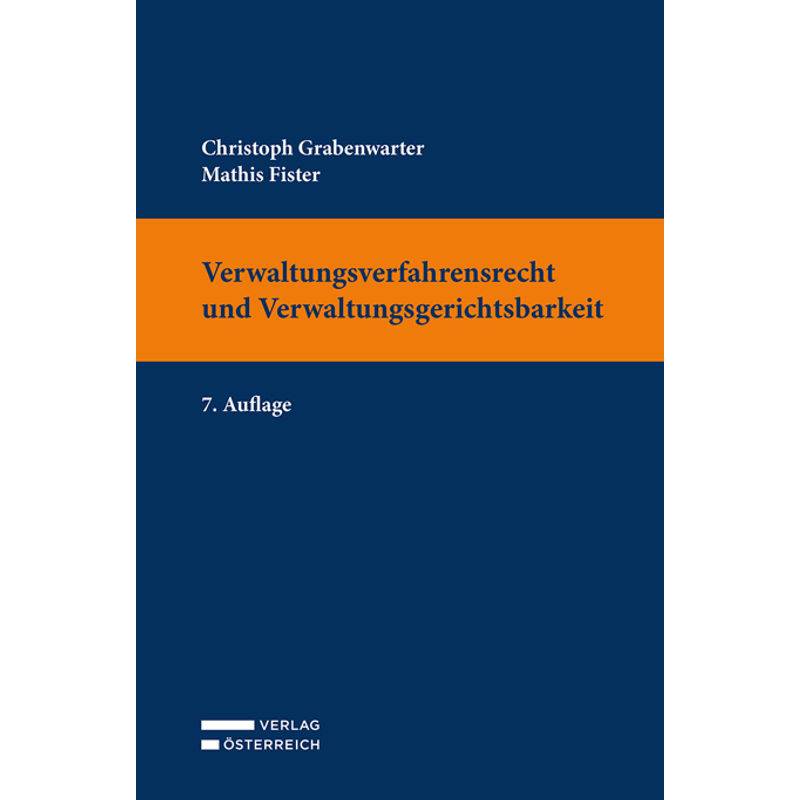 Verwaltungsverfahrensrecht Und Verwaltungsgerichtsbarkeit - Christoph Grabenwarter, Mathis Fister, Kartoniert (TB) von Verlag Österreich