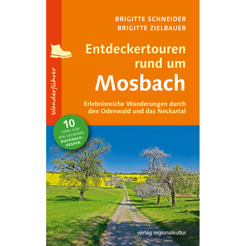 Entdeckertouren Rund Um Mosbach - Brigitte Schneider, Brigitte Zielbauer, Kartoniert (TB) von Verlag Regionalkultur