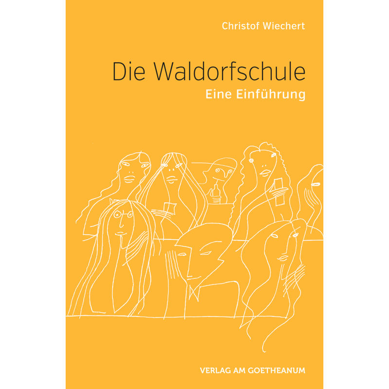 Die Waldorfschule - Christof Wiechert, Kartoniert (TB) von Verlag am Goetheanum