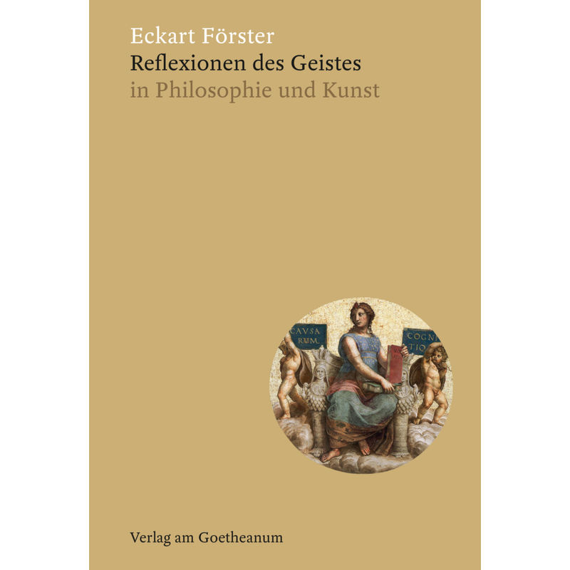 Reflexionen Des Geistes - Eckart Förster, Gebunden von Verlag am Goetheanum