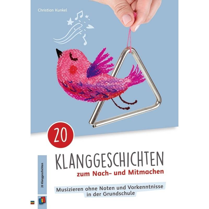 20 Klanggeschichten Zum Nach- Und Mitmachen - Christian Kunkel, Geheftet von Verlag an der Ruhr