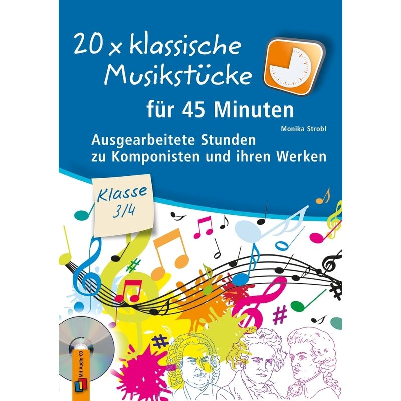 20 X Klassische Musikstücke Für 45 Minuten - Klasse 3/4 - Monika Strobl, Kartoniert (TB) von Verlag an der Ruhr