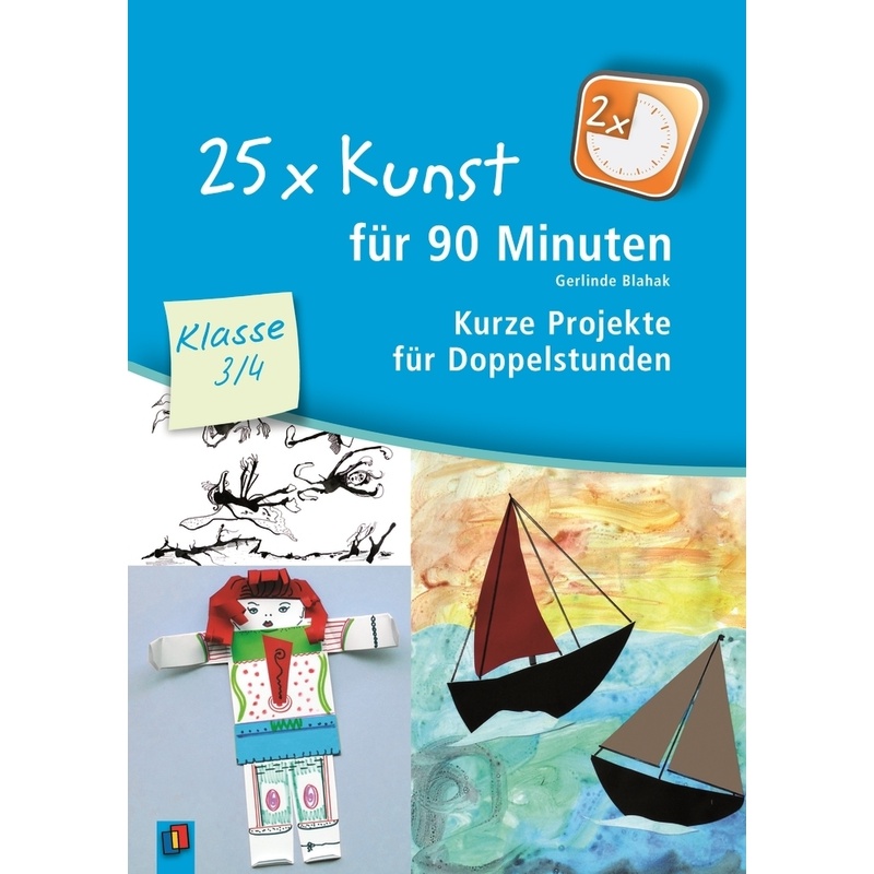 25 X Kunst Für 90 Minuten - Klasse 3/4 - Gerlinde Blahak, Kartoniert (TB) von Verlag an der Ruhr