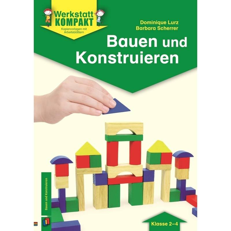 Bauen Und Konstruieren - Klasse 2-4 - Barbara Scherrer, Dominique Lurz, Geheftet von Verlag an der Ruhr