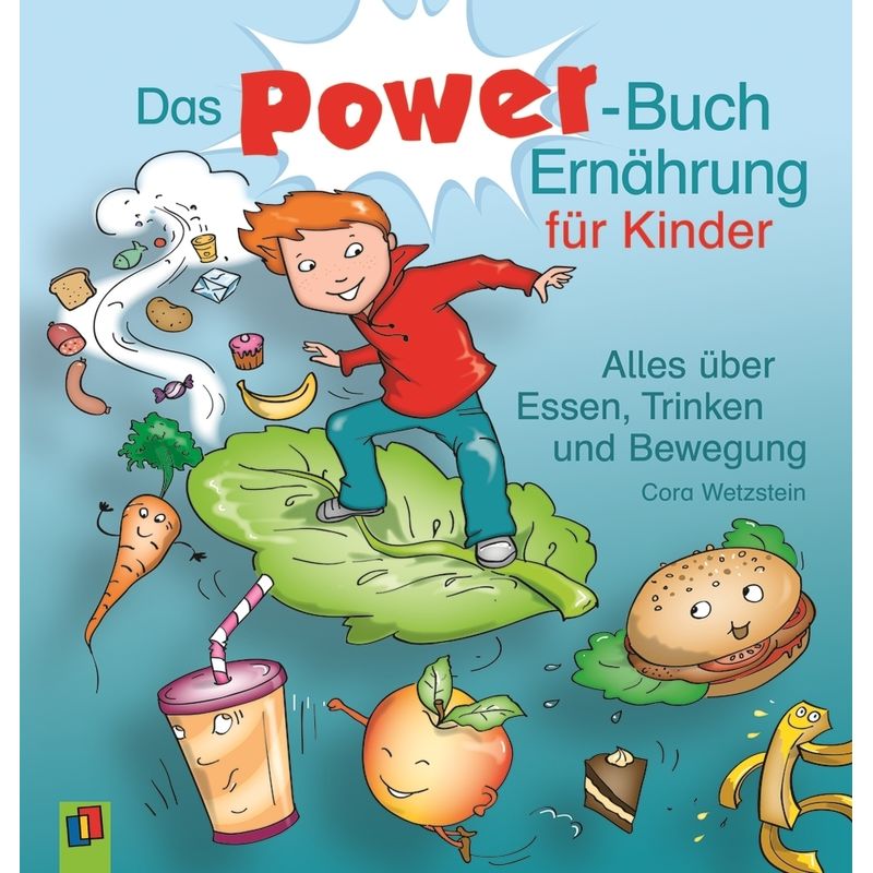 Das Power-Buch Ernährung Für Kinder - Cora Wetzstein, Gebunden von Verlag an der Ruhr