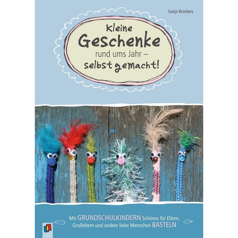 Kleine Geschenke Rund Ums Jahr - Selbst Gemacht! - Sonja Brockers, Kartoniert (TB) von Verlag an der Ruhr