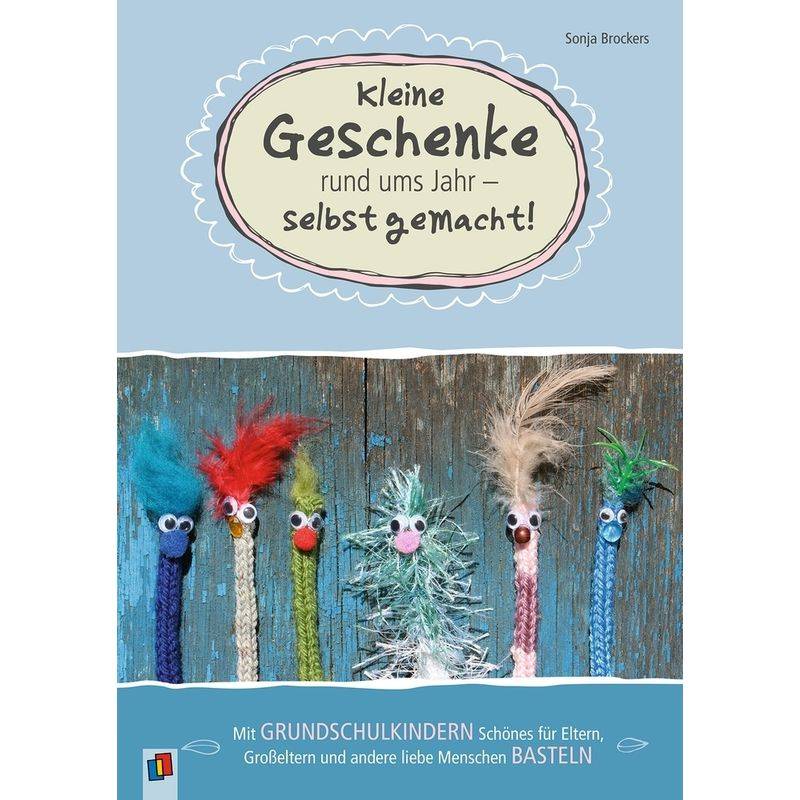 Kleine Geschenke Rund Ums Jahr - Selbst Gemacht! - Sonja Brockers, Kartoniert (TB) von Verlag an der Ruhr