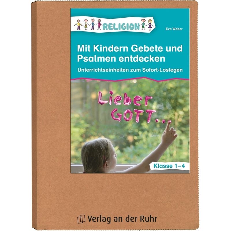 Mit Kindern Gebete Und Psalmen Entdecken - Klasse 1-4 - Eva Weber, Loseblatt von Verlag an der Ruhr