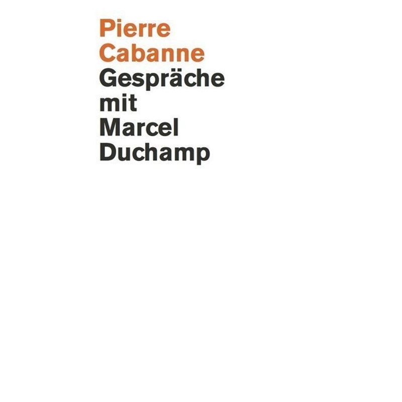 Gespräche Mit Marcel Duchamp, Kartoniert (TB) von Verlag der Buchhandlung König