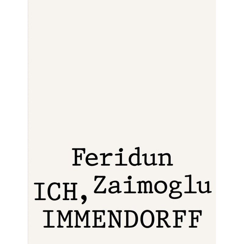 Ich, Immendorff - Feridun Zaimoglu, Kartoniert (TB) von Verlag der Buchhandlung König