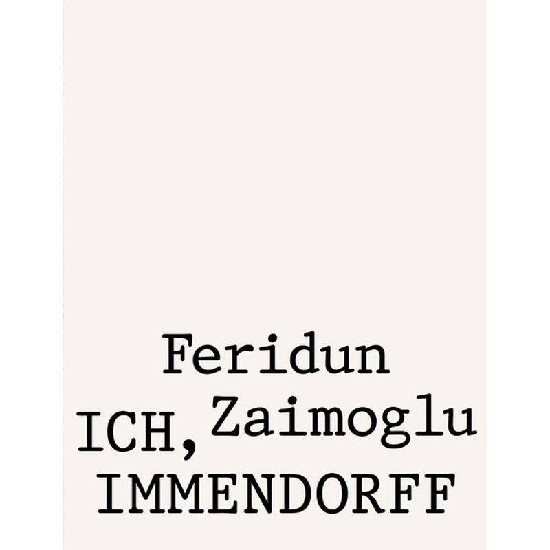 Ich, Immendorff - Feridun Zaimoglu, Kartoniert (TB) von Verlag der Buchhandlung König