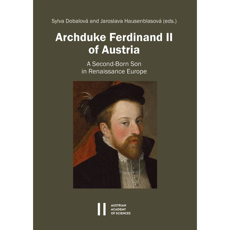 Archduke Ferdinand Ii Of Austria, Kartoniert (TB) von Verlag der Österreich. Akademie der Wissenschaften