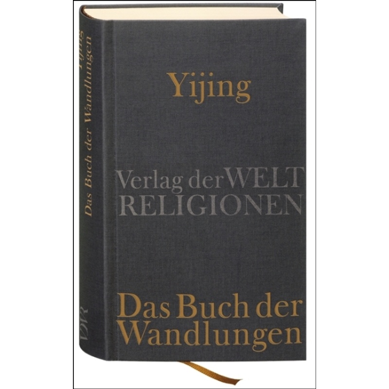 Yijing - Das Buch Der Wandlungen, Leinen von Verlag der Weltreligionen im Insel Verlag
