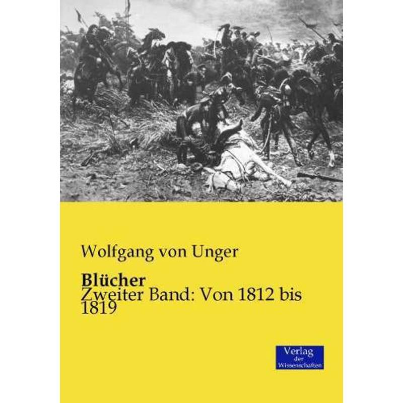 Blücher - Wolfgang von Unger, Kartoniert (TB) von Verlag der Wissenschaften