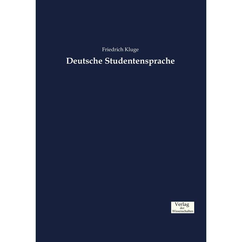 Deutsche Studentensprache - Friedrich Kluge, Kartoniert (TB) von Verlag der Wissenschaften