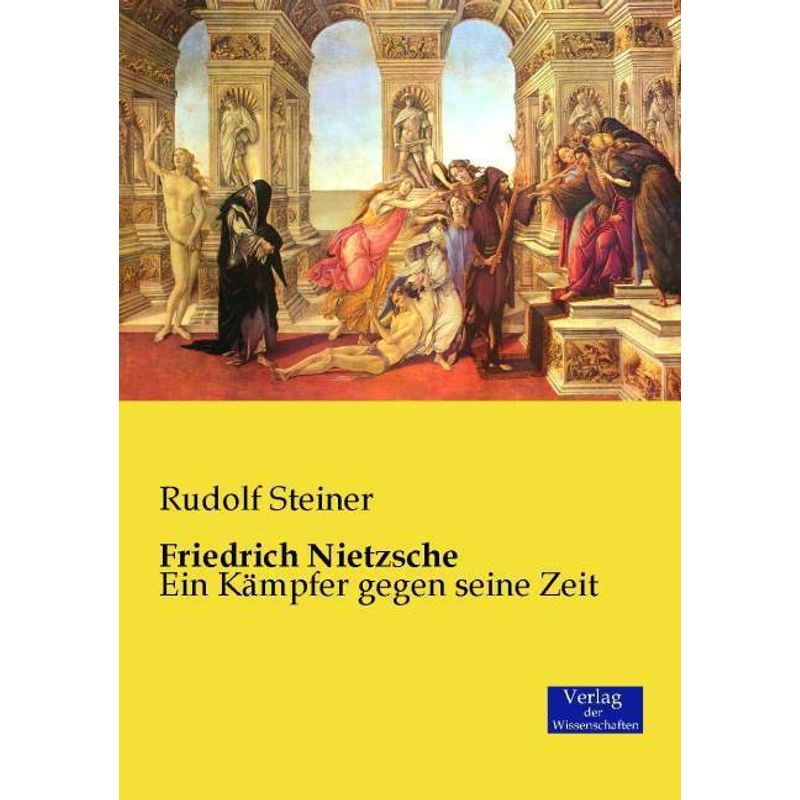 Friedrich Nietzsche - Rudolf Steiner, Kartoniert (TB) von Verlag der Wissenschaften