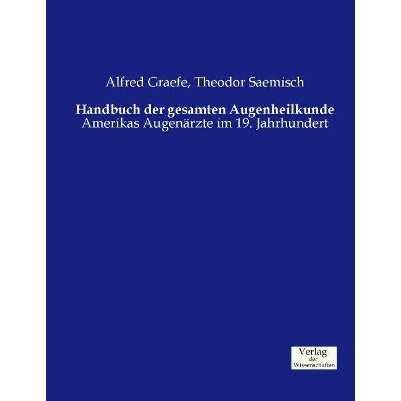 Handbuch Der Gesamten Augenheilkunde - Alfred Graefe, Theodor Saemisch, Kartoniert (TB) von Verlag der Wissenschaften