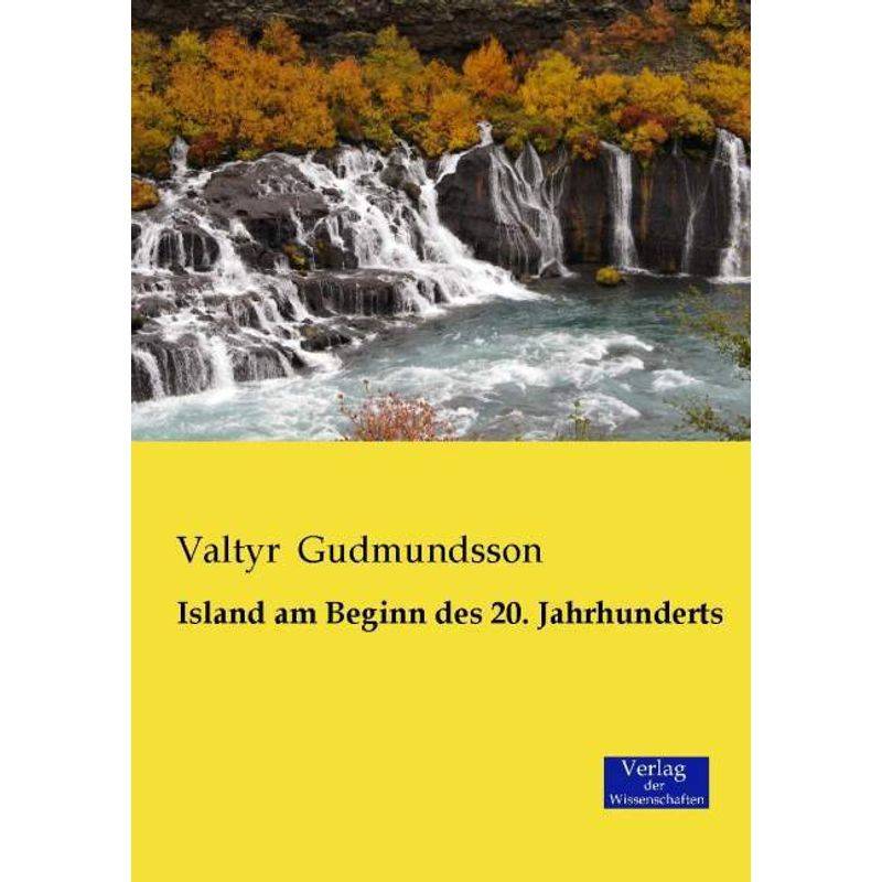 Island Am Beginn Des 20. Jahrhunderts - Valtyr Gudmundsson, Kartoniert (TB) von Verlag der Wissenschaften