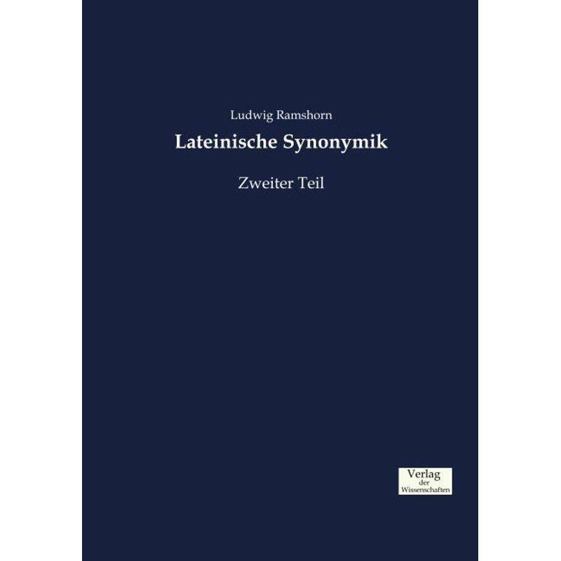 Lateinische Synonymik.Bd.2 - Ludwig Ramshorn, Kartoniert (TB) von Verlag der Wissenschaften
