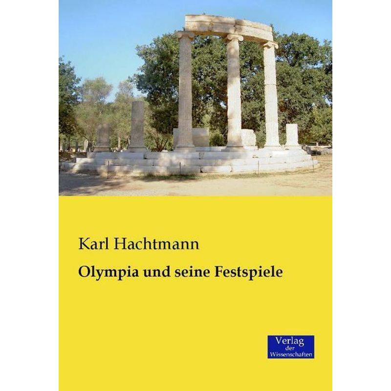 Olympia Und Seine Festspiele - Karl Hachtmann, Kartoniert (TB) von Verlag der Wissenschaften