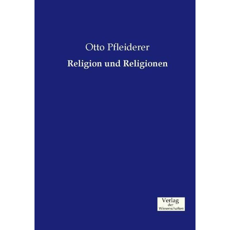 Religion Und Religionen - Otto Pfleiderer, Kartoniert (TB) von Verlag der Wissenschaften