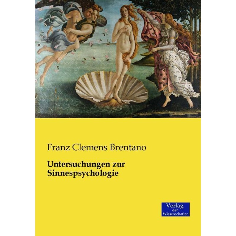 Untersuchungen zur Sinnespsychologie - Franz Cl. Brentano, Kartoniert (TB) von Verlag der Wissenschaften