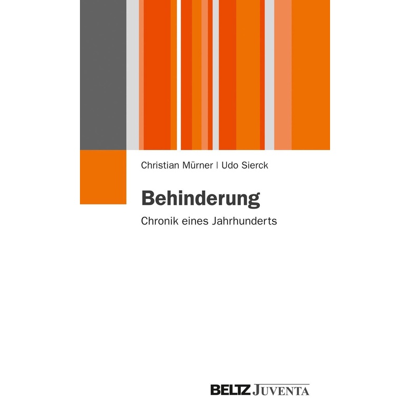 Juventa Paperback / Behinderung - Christian Mürner, Udo Sierck, Kartoniert (TB) von Beltz Juventa