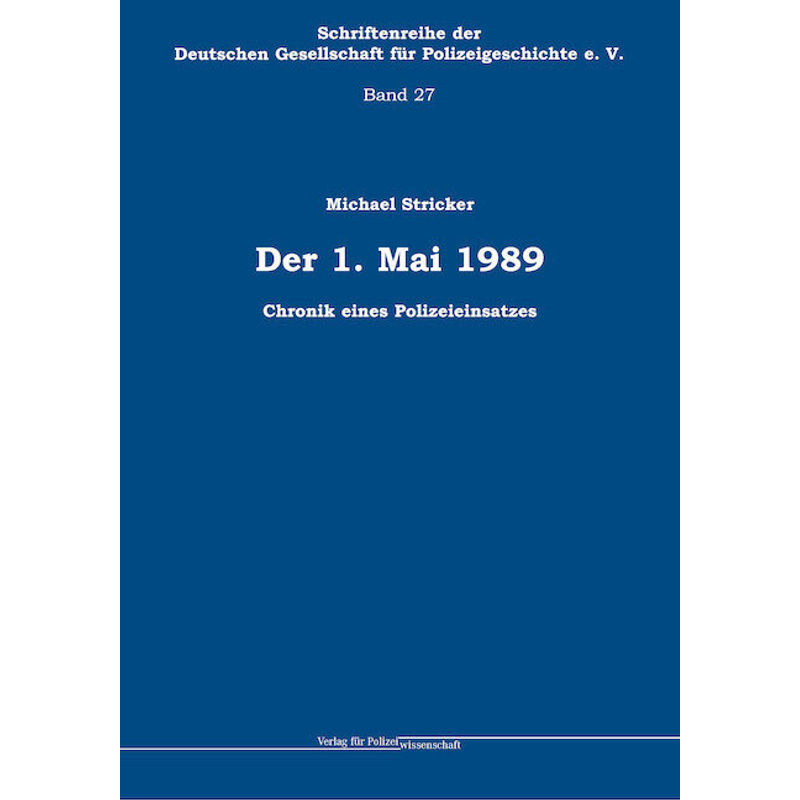 Der 1. Mai 1989 - Michael Stricker, Gebunden von Verlag für Polizeiwissenschaft