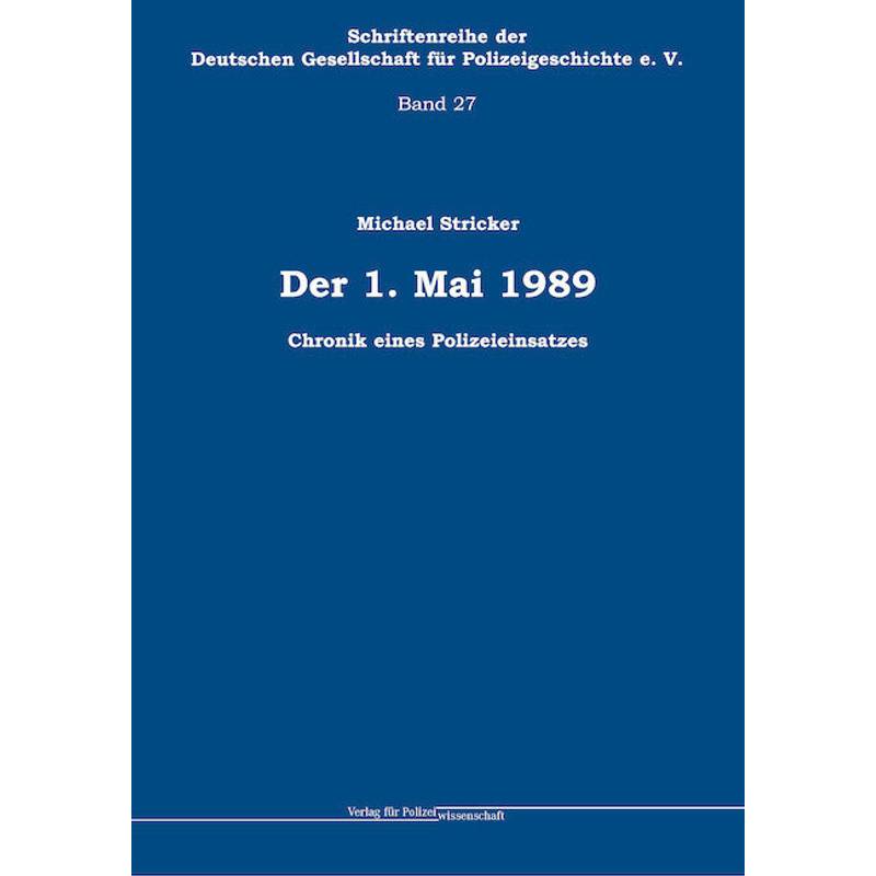 Der 1. Mai 1989 - Michael Stricker, Gebunden von Verlag für Polizeiwissenschaft