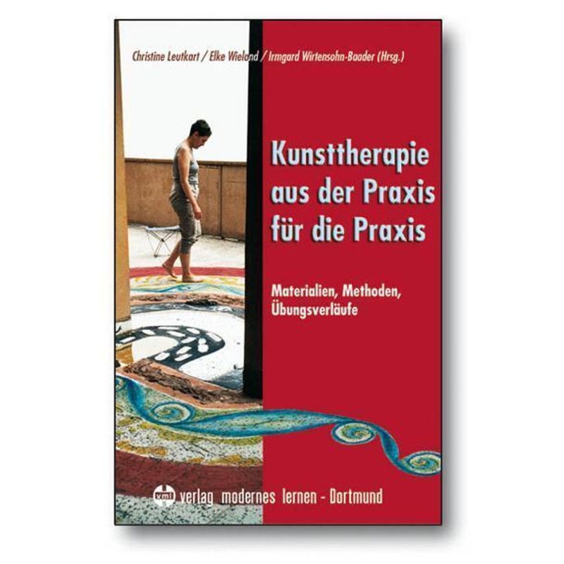 Kunsttherapie - Aus Der Praxis Für Die Praxis.Bd.1, Gebunden von Verlag modernes lernen