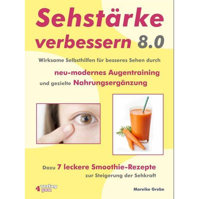 Sehstärke Verbessern 8.0 - Mareike Grebe, Gebunden von Verlag4you