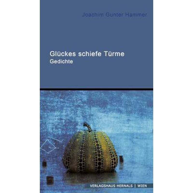 Glückes Schiefe Türme - Joachim Gunter Hammer, Taschenbuch von Verlagshaus Hernals