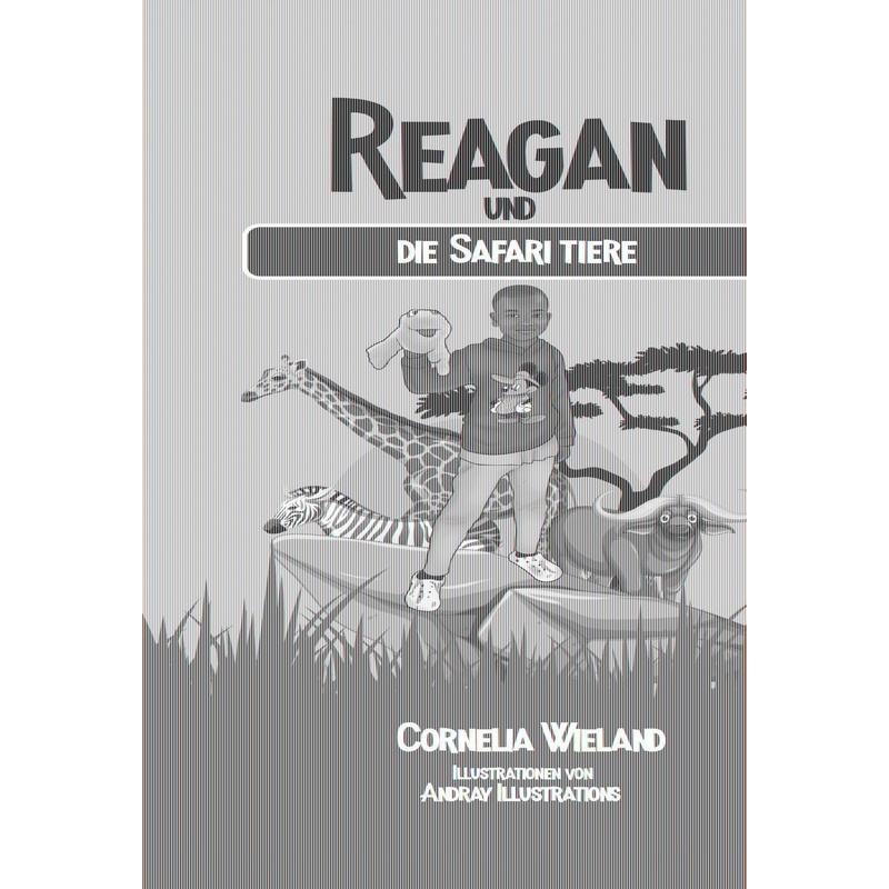 Reagan Und Die Safari Tiere - Cornelia Wieland, Gebunden von Verlagshaus Schlosser