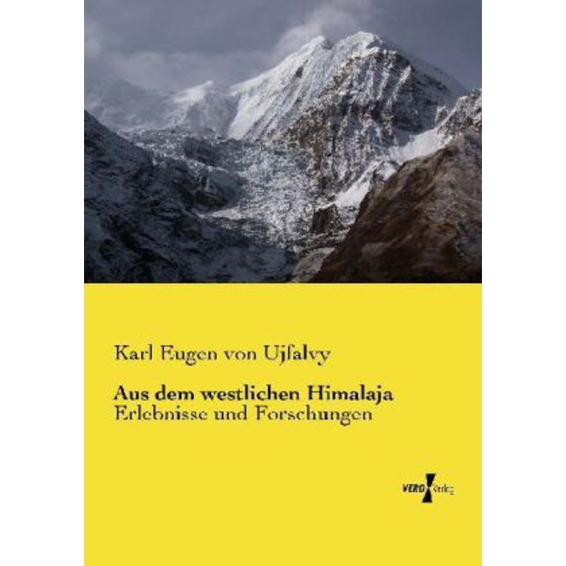 Aus Dem Westlichen Himalaja - Karl Eugen von Ujfalvy, Kartoniert (TB) von Vero Verlag in hansebooks GmbH