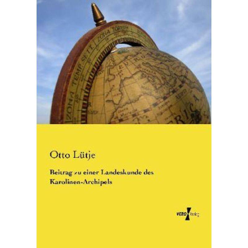 Beitrag Zu Einer Landeskunde Des Karolinen-Archipels - Otto Lütje, Kartoniert (TB) von Vero Verlag in hansebooks GmbH