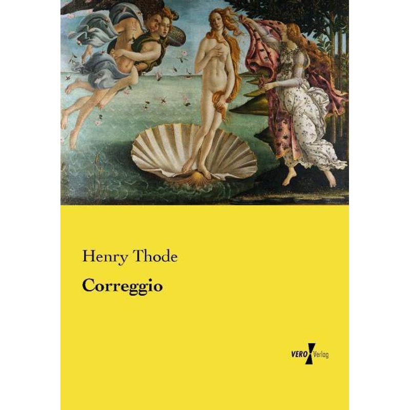 Correggio - Henry Thode, Kartoniert (TB) von Vero Verlag in hansebooks GmbH