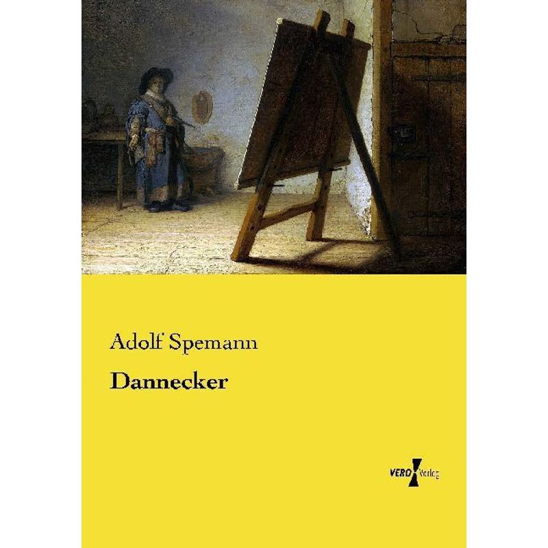 Dannecker - Adolf Spemann, Kartoniert (TB) von Vero Verlag in hansebooks GmbH