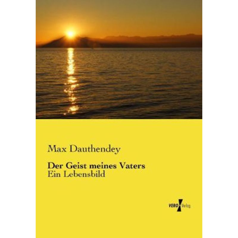 Der Geist Meines Vaters - Max Dauthendey, Kartoniert (TB) von Vero Verlag in hansebooks GmbH