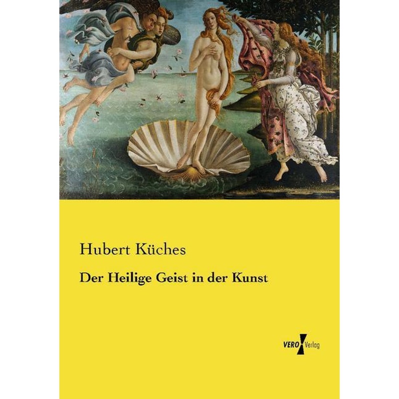 Der Heilige Geist In Der Kunst - Hubert Küches, Kartoniert (TB) von Vero Verlag in hansebooks GmbH