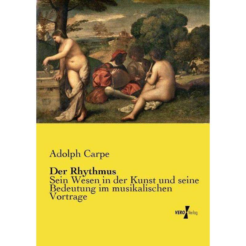 Der Rhythmus - Adolph Carpe, Kartoniert (TB) von Vero Verlag in hansebooks GmbH