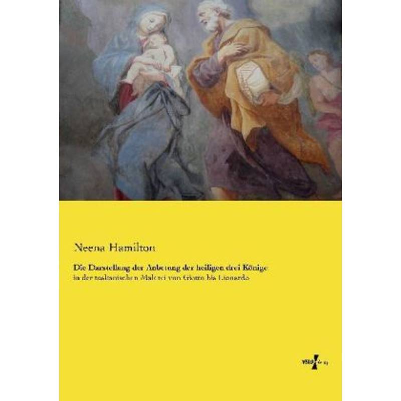 Die Darstellung Der Anbetung Der Heiligen Drei Könige - Neena Hamilton, Kartoniert (TB) von Vero Verlag in hansebooks GmbH