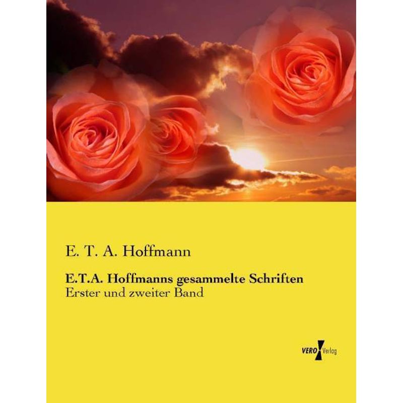 E.T.A. Hoffmanns Gesammelte Schriften - E. T. A. Hoffmann, Kartoniert (TB) von Vero Verlag in hansebooks GmbH