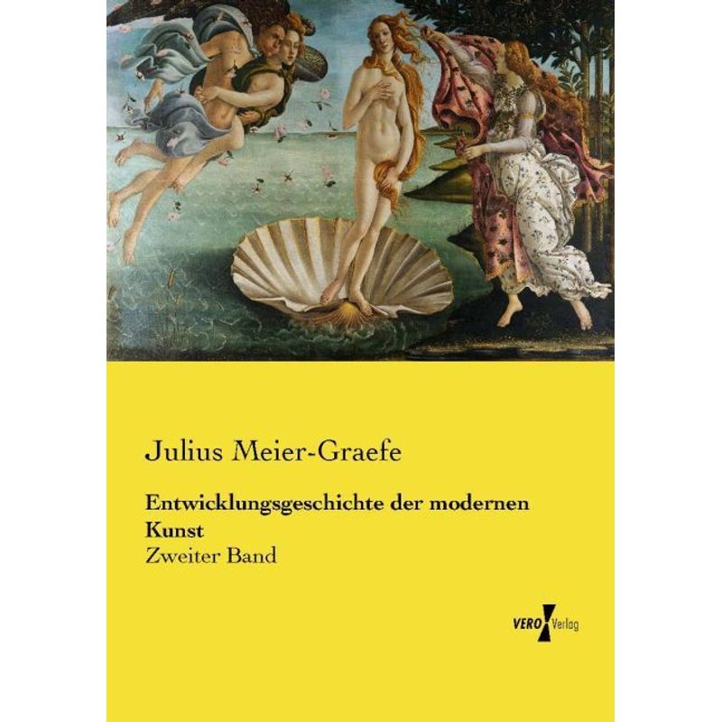 Entwicklungsgeschichte Der Modernen Kunst - Julius Meier-Graefe, Kartoniert (TB) von Vero Verlag in hansebooks GmbH