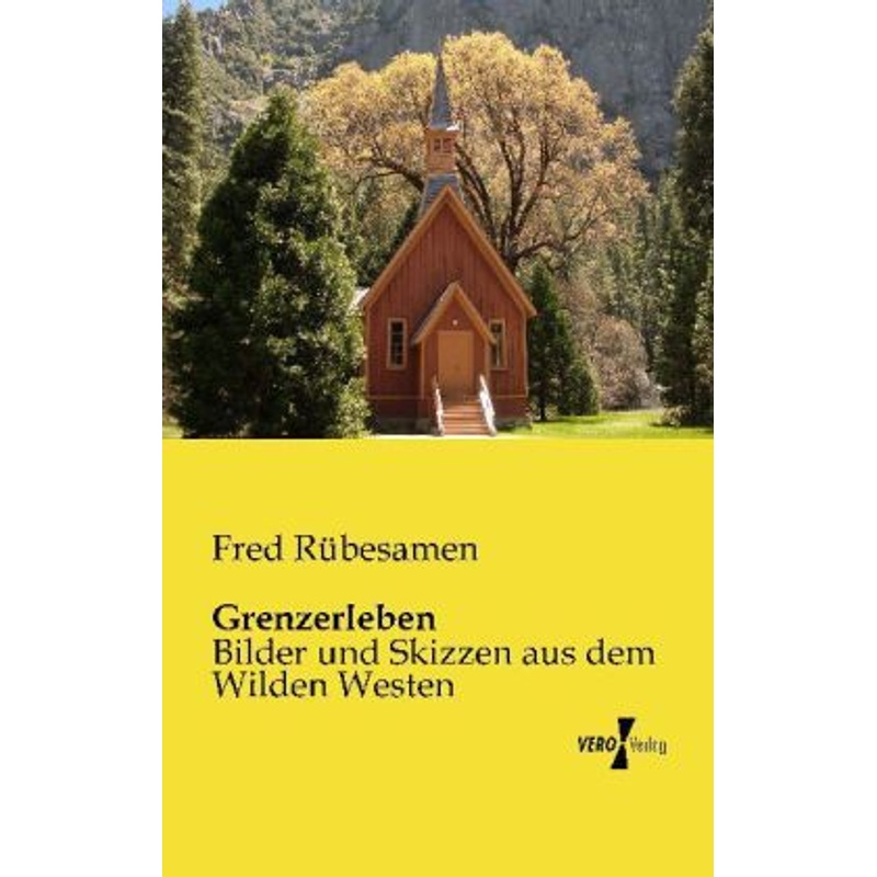 Grenzerleben - Fred Rübesamen, Kartoniert (TB) von Vero Verlag in hansebooks GmbH