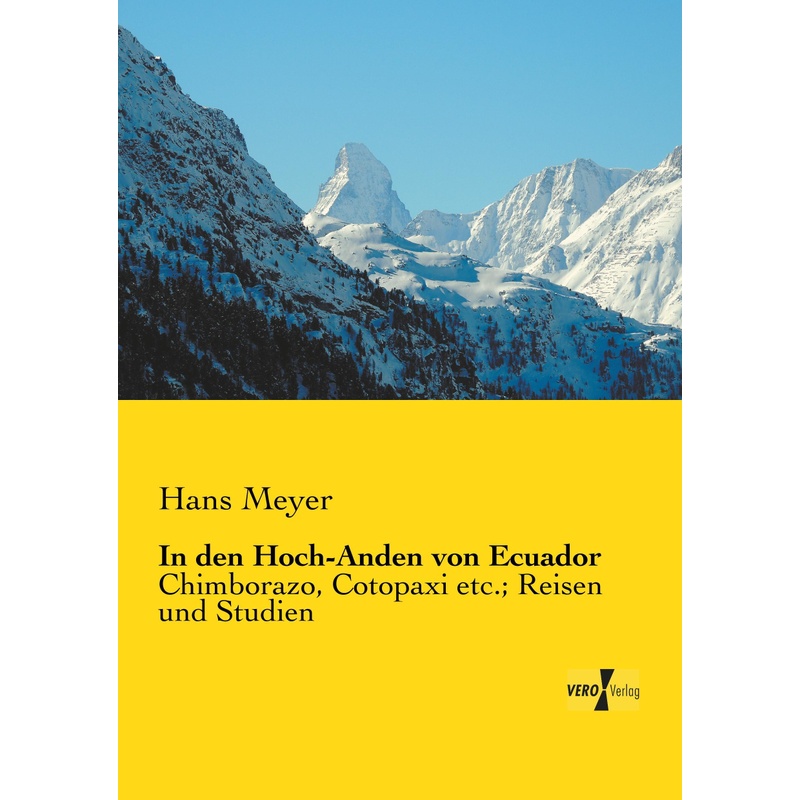 In Den Hoch-Anden Von Ecuador - Hans Meyer, Kartoniert (TB) von Vero Verlag in hansebooks GmbH